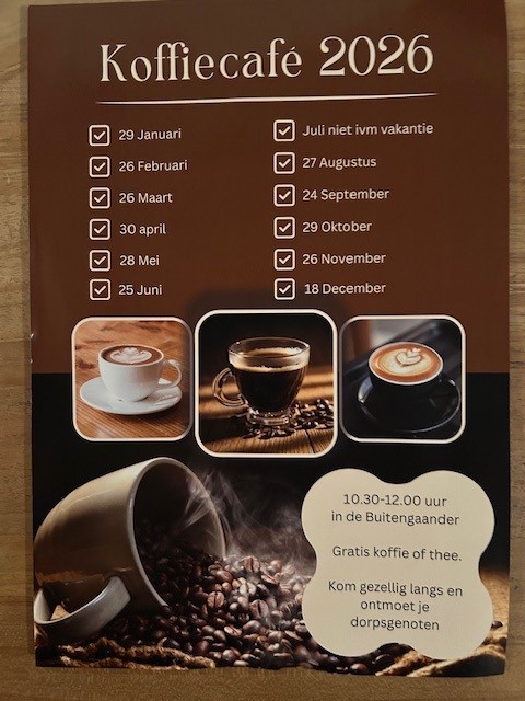 Koffiecafé 2026 op 29 januari, 26 februari, 26 maart, 30 april, 28 mei, 25 juni, juli niet ivm vakantie, 27 augustus, 24 september, 29 oktober, 26 november,  18 december