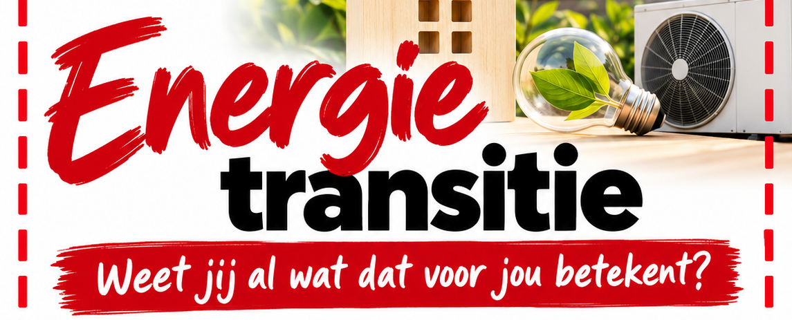 Energietransitie weet jij al wat dat voor jou betekent?